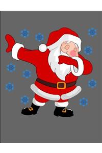 Dabbing Santa Claus Christmas Snowflakes Notebook Journal 150 Page College Ruled Pages 8.5 X 11