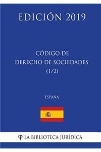 Código de Derecho de Sociedades (1/2) (España) (Edición 2019)