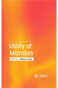 Utility of Microbes