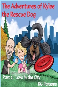Adventures of Kylee the Rescue Dog Part 2