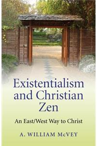 Existentialism and Christian Zen