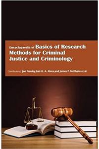Encyclopaedia of Basics of Research Methods for Criminal Justice and Criminology (3 Volumes)