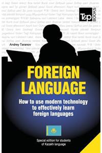 Foreign language - How to use modern technology to effectively learn foreign languages