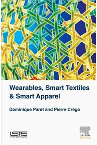 Wearables, Smart Textiles & Smart Apparel