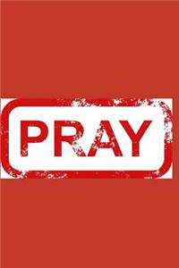 Pray