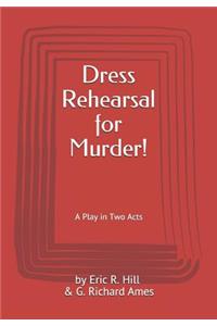 Dress Rehearsal for Murder!