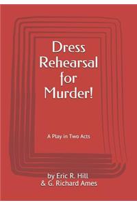 Dress Rehearsal for Murder!