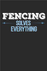 Fencing Solves Everything