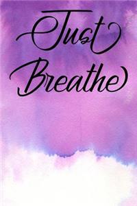 Inspirational Quote Journal - Just Breathe