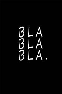 Bla Bla Bla