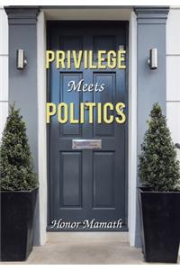 Privilege Meets Politics