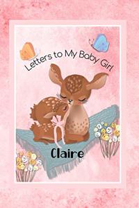 Claire Letters to My Baby Girl