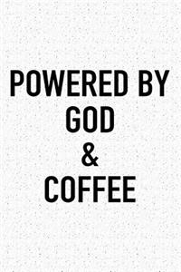 Powered by God and Coffee