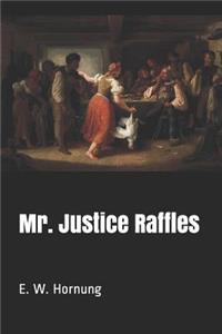 Mr. Justice Raffles