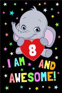 I Am 8 and Awesome!