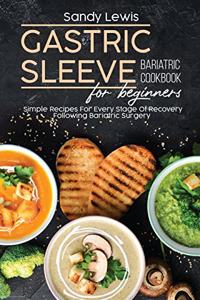 Gastric Sleeve Bariatric Cookbook For Beginners