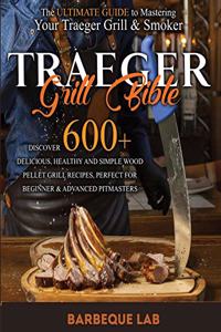 Traeger Grill Bible