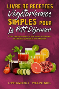Livre De Recettes Végétariennes Simples Pour Le Petit-Déjeuner