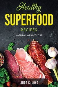Healthy Superfood Recipes