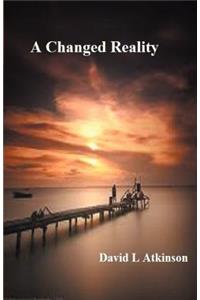 A Changed Reality