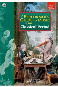 A Performer's Guide to Music of the Classical Period