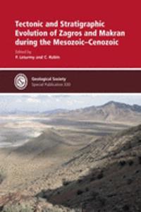 Tectonic and Stratigraphic Evolution of Zagros and Makran During the Mesozoic-Cenozoic