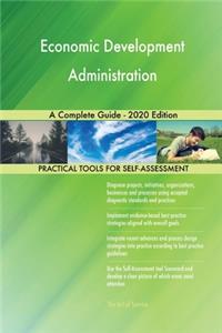 Economic Development Administration A Complete Guide - 2020 Edition