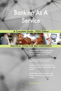 Banking As A Service A Complete Guide - 2020 Edition