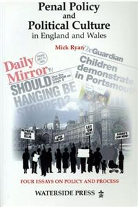 Penal Policy and Political Culture in England and Wales