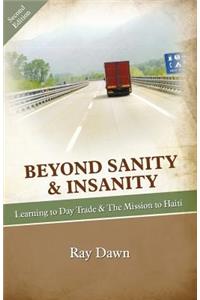 Beyond Sanity & Insanity