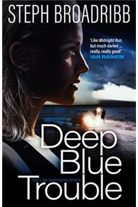 Deep Blue Trouble