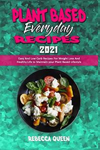 Plant Based Everyday Recipes 2021