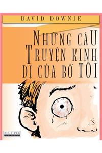 Nhung Cau Truyen Kinh Di Cua Bo Toi (Vietnamese Edition)