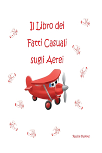 Il Libro dei Casuali Fatti sugli Aerei