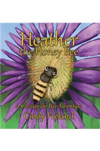 Heather the Honey Bee