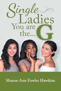 Single Ladies, You Are the G