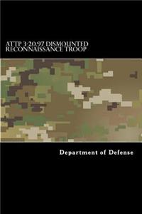 ATTP 3-20.97 Dismounted Reconnaissance Troop