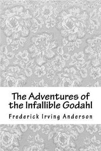 The Adventures of the Infallible Godahl
