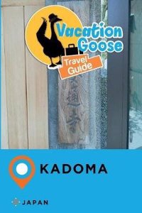 Vacation Goose Travel Guide Kadoma Japan