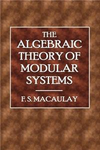 The Algebraic Theory of Modular Systems (Cambridge Tracts in Mathematics and Mathematical Physics) (Volume 19)