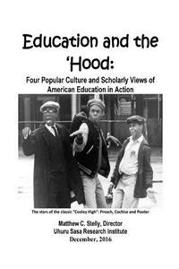 Education and the 'Hood