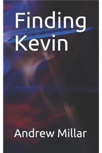 Finding Kevin