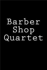 Barber Shop Quartet