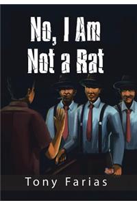 No, I Am Not a Rat