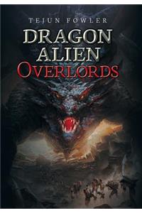 Dragon Alien Overlords