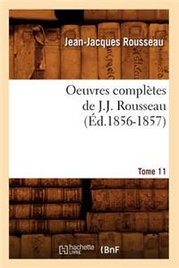 Oeuvres Complètes de J.-J. Rousseau. Tome 11 (Éd.1856-1857)
