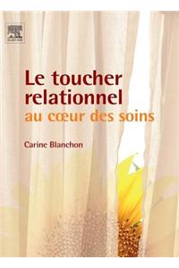 Le Toucher Relationnel Au Coeur Des Soins
