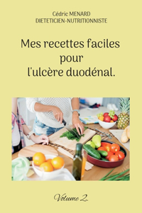 Mes recettes faciles pour l'ulcère duodénal.