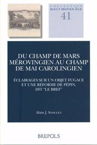 Du Champ de Mars Merovingien Au Champ de Mai Carolingien