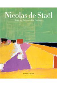 Nicolas de Staël: Catalogue Raisonné of the Paintings